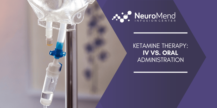 Blog - Ketamine Therapy IV vs. Oral Administration (1)