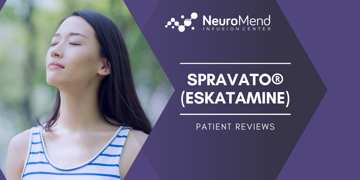 Spravato Reviews | NeuroMend Infusion Center